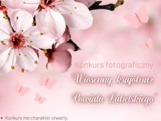 Miniaturka: Konkurs Fotograficzny „Wiosenny krajobraz Powiatu Lubelskiego”