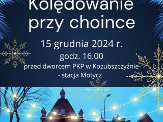 Obrazek wyróżniający Gminne kolędowanie i ubieranie choinki przy Dworcu PKP w Motyczu