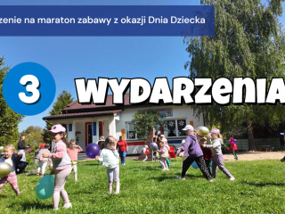 Obrazek wyróżniający Maraton zabawy z okazji Dnia Dziecka