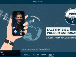 Obrazek wyróżniający 8 lipca Sławosz Uznański-Wiśniewski połączy się z polskimi dziećmi i młodzieżą w ramach programu edukacyjnego współtowarzyszącego misji IGNIS.