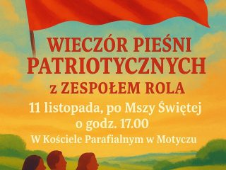 Obrazek wyróżniający Stowarzyszenie „Ziemia Śpiewem Malowana” oraz Zespół Śpiewaczy Rola z Motycza zapraszają na włączenie się w obchody Święta Niepodległości.