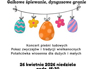 Obrazek wyróżniający BOGACTWO TRADYCJI – Gaikowe śpiewanie, dyngusowe granie