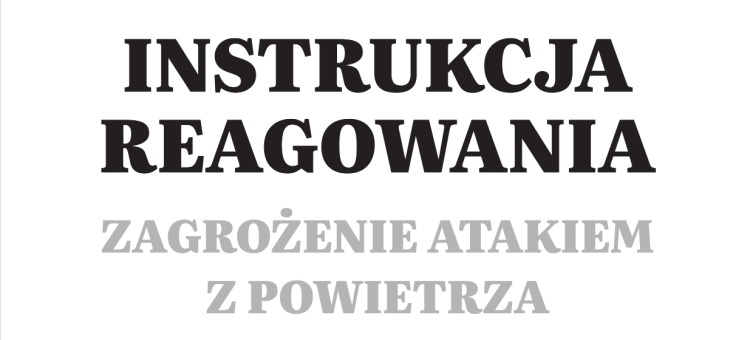 Miniaturka: INSTRUKCJA REAGOWANIA – ZAGROŻENIE ATAKIEM Z POWIETRZA